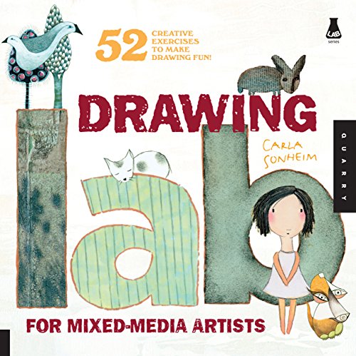 Drawing Lab for Mixed-Media Artists: 52 Creative Exercises to Make Drawing Fun (Lab Series) von Quarry Books