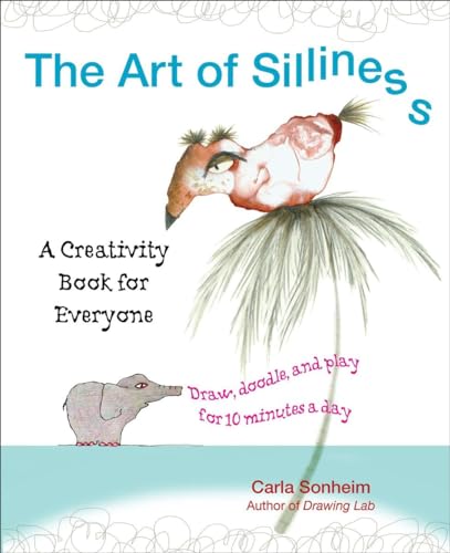 The Art of Silliness: A Creativity Book for Everyone von TarcherPerigee