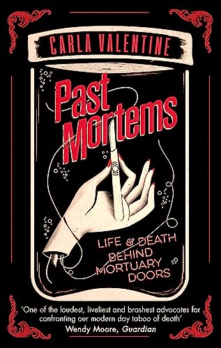 Past Mortems: Life and death behind mortuary doors von Sphere