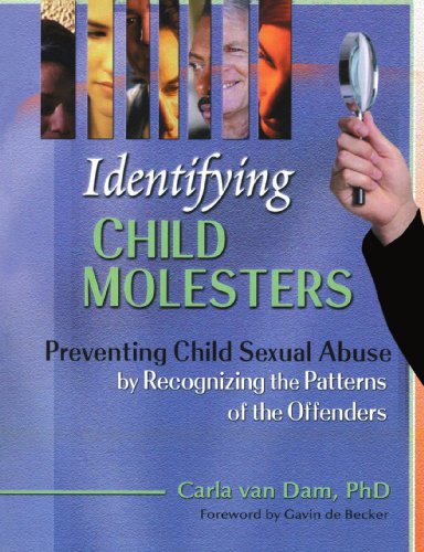Identifying Child Molesters: Preventing Child Sexual Abuse by Recognizing the Patterns of the Offenders von Routledge