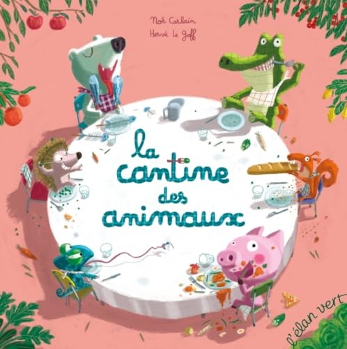 La Cantine des animaux La Cantine des animaux von ELAN VERT
