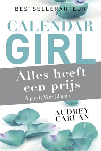 Alles heeft een prijs - april/mei/juni (Calendar Girl, 2) von Boekerij
