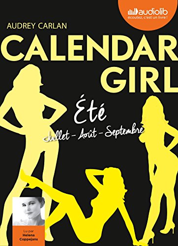 Calendar Girl 3 - Été (Juillet, Aout, Septembre): Livre audio 1 CD MP3 von AUDIOLIB