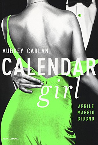 Calendar girl. Aprile, maggio, giugno (Omnibus) Calendar girl. Aprile, maggio, giugno (Omnibus)