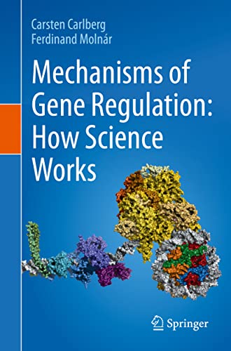 Mechanisms of Gene Regulation: How Science Works von Springer