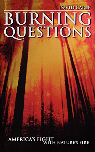 Burning Questions: America's Fight with Nature's Fire von Praeger