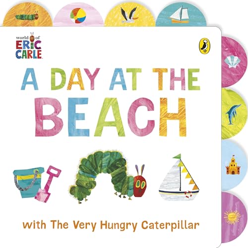 A Day at the Beach with The Very Hungry Caterpillar: Tabbed Board Book A Day at the Beach with The Very Hungry Caterpillar: Tabbed Board Book von Penguin Books Ltd (UK)