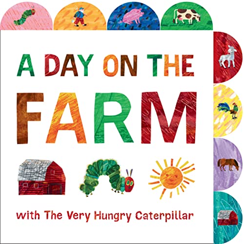 A Day on the Farm with the Very Hungry Caterpillar: A Tabbed Board Book (World of Eric Carle) (The World of Eric Carle)