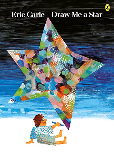 Draw Me a Star: Eric Carle