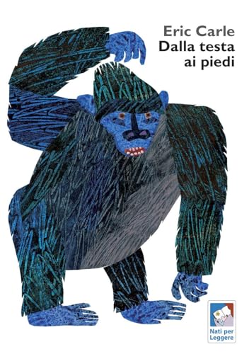 Dalla testa ai piedi (I libri di Eric Carle)