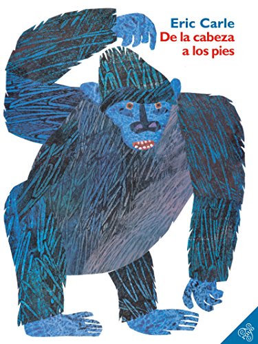 De la cabeza a los pies: From Head to Toe (Spanish edition)