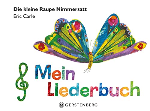 Die kleine Raupe Nimmersatt - Mein Liederbuch von Gerstenberg Verlag