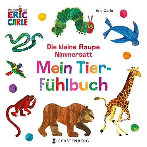 Die kleine Raupe Nimmersatt - Mein Tier-Fühlbuch von Gerstenberg Verlag