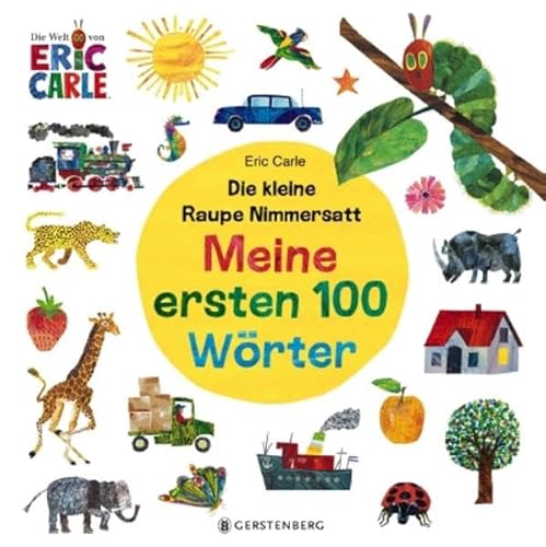 Die kleine Raupe Nimmersatt - Meine ersten 100 Wörter von Gerstenberg Verlag