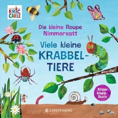 Die kleine Raupe Nimmersatt - Viele kleine Krabbeltiere: Klippklapp-Buch von Gerstenberg Verlag