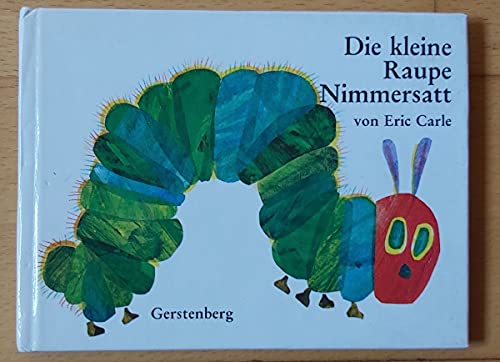 Die kleine Raupe Nimmersatt