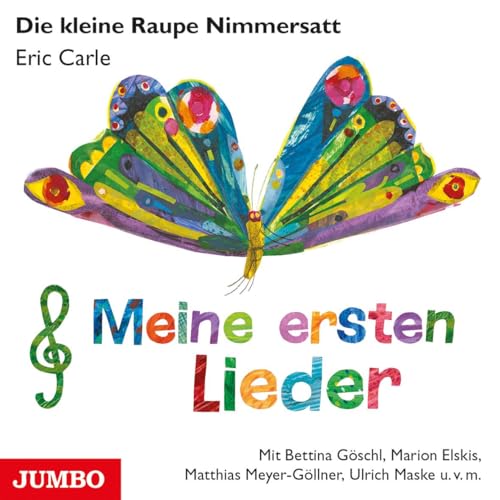 Die kleine Raupe Nimmersatt. Meine ersten Lieder: CD Standard Audio Format, Musikdarbietung/Musical/Oper von Jumbo Neue Medien