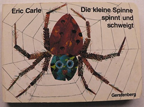 Die kleine Spinne spinnt und schweigt Die kleine Spinne spinnt und schweigt