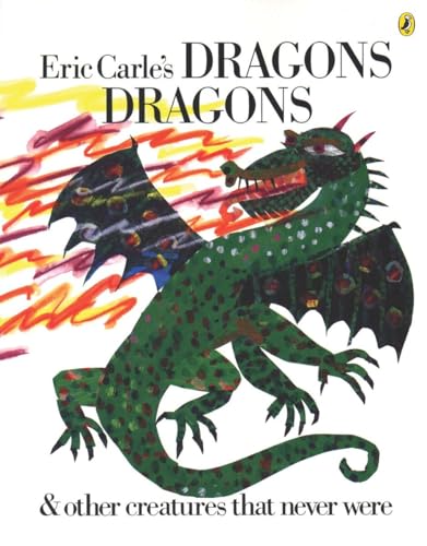 Eric Carle's Dragons, Dragons: & Other Creatures That Never Were von World of Eric Carle