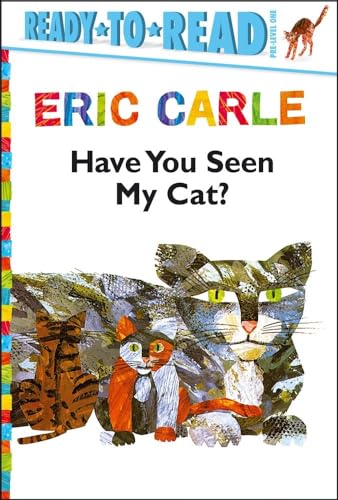 Have You Seen My Cat?/Ready-to-Read Pre-Level 1 (The World of Eric Carle)