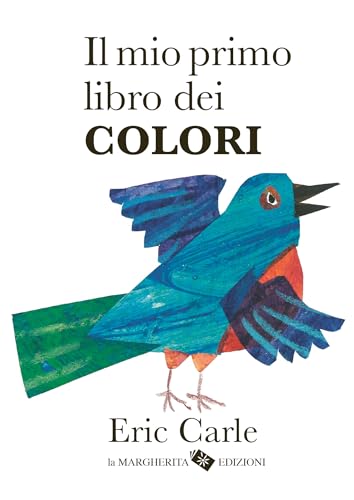 Il mio primo libro dei colori (I libri di Eric Carle)