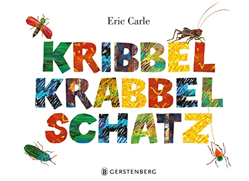 Kribbelkrabbel-Schatz: Sammelband mit den vier Titeln: Kleine Spinne, Kleine Grille, Klickkäfer, Kleines Glühwürmchen von Gerstenberg Verlag