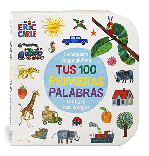 La pequeña oruga glotona tus 100 primeras palabras La pequeña oruga glotona tus 100 primeras palabras