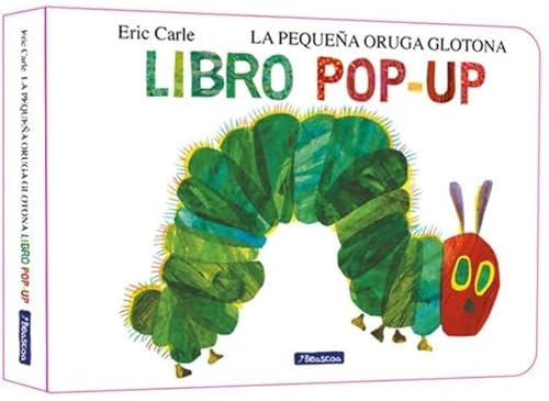 La pequeña oruga glotona. El libro pop-up (Colección Eric Carle) (Pequeñas manitas) von BEASCOA