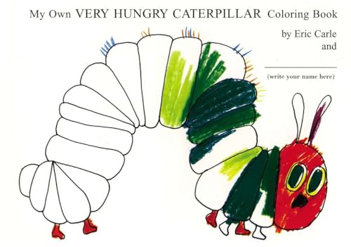 My Own Very Hungry Caterpillar Coloring Book My Own Very Hungry Caterpillar Coloring Book