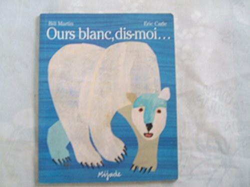 Ours blanc, dis-moi... Ours blanc, dis-moi...