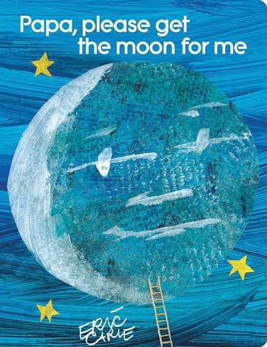 Papa, Please Get the Moon for Me: Lap Edition (The World of Eric Carle)