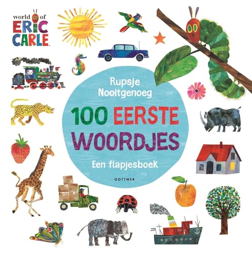 100 eerste woordjes: een flapjesboek (Rupsje Nooitgenoeg) von Gottmer