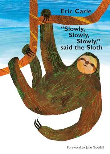 "Slowly, Slowly, Slowly," Said the Sloth von World of Eric Carle