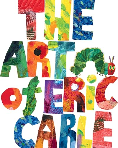 The Art of Eric Carle: Bilderbuch (The World of Eric Carle)