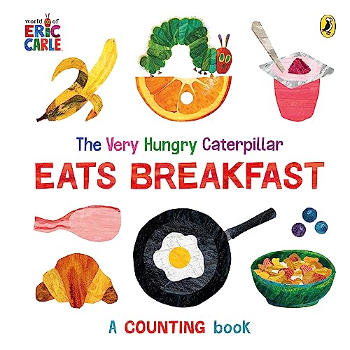 The Very Hungry Caterpillar Eats Breakfast: A counting book von Puffin