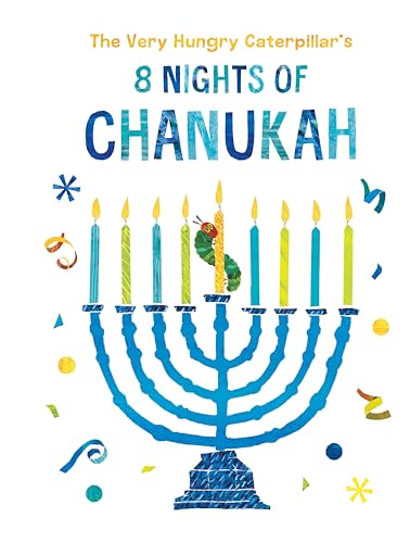 The Very Hungry Caterpillar's 8 Nights of Chanukah The Very Hungry Caterpillar's 8 Nights of Chanukah