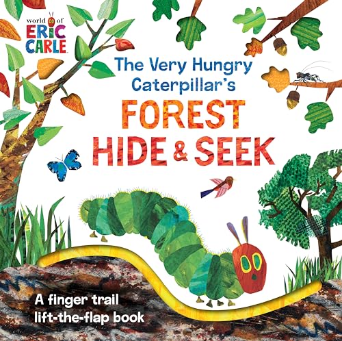 The Very Hungry Caterpillar's Forest Hide & Seek: A Finger Trail Lift-the-Flap Book (The World of Eric Carle)