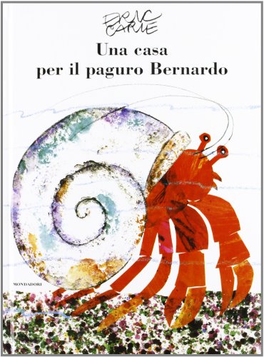 Una casa per il paguro Bernardo (Leggere le figure) von Mondadori