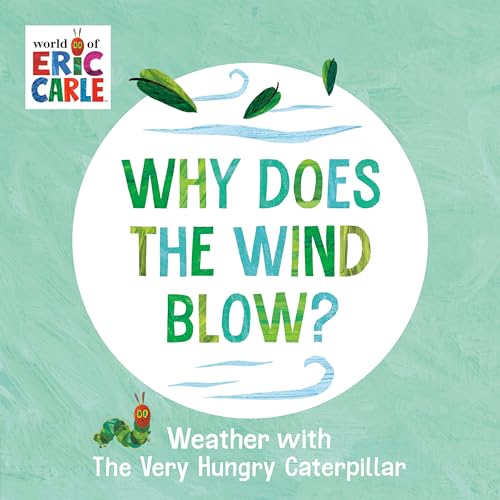 Why Does the Wind Blow?: Weather with The Very Hungry Caterpillar Why Does the Wind Blow?: Weather with The Very Hungry Caterpillar von World of Eric Carle
