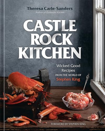 Castle Rock Kitchen: Wicked Good Recipes from the World of Stephen King [A Cookbook] von Ten Speed Press