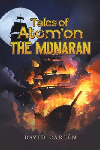 Tales of Atom'on: The Monaran Tales of Atom'on: The Monaran von Austin Macauley