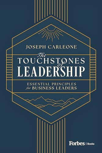 The Touchstones of Leadership: Essential Principles for Business Leaders The Touchstones of Leadership: Essential Principles for Business Leaders von Forbesbooks
