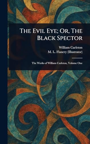 The Evil Eye; Or, The Black Spector The Evil Eye; Or, The Black Spector von Anson Street Press