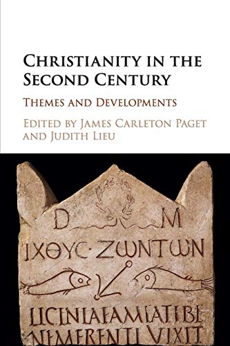 Christianity in the Second Century: Themes and Developments von Cambridge University Press