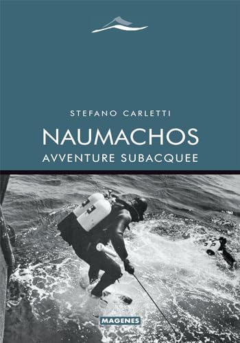 Naumachos. Avventure subacquee (Maree. Storie del mare) von Magenes