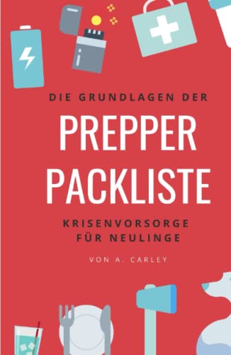 Prepper-Packliste: Die Grundlagen der Krisenvorsorge für Neulinge