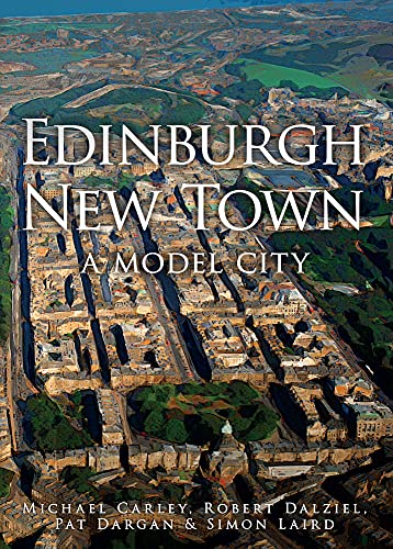 Edinburgh New Town: A Model City von Amberley Publishing
