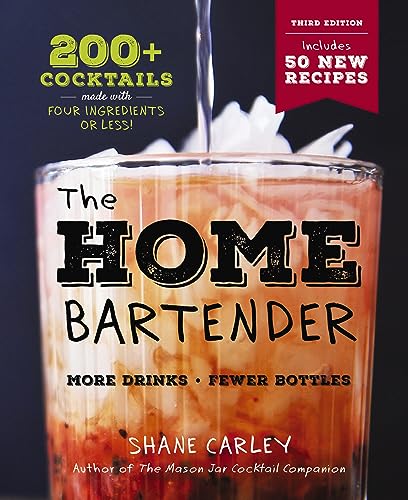 The Home Bartender: The Third Edition: 200+ Cocktails Made with Four Ingredients or Less von Cider Mill Press