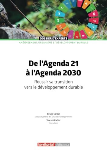 De l'Agenda 21 à l'Agenda 2030: Réussir sa transition vers le développement durable (Dossier d'experts) von Territorial Editions