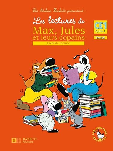 Max Jules et leurs copains CE1: Livre de lecture CE1 Cycle 2